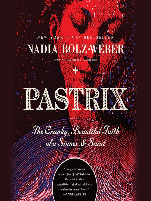Title details for Pastrix by Nadia Bolz-Weber - Available